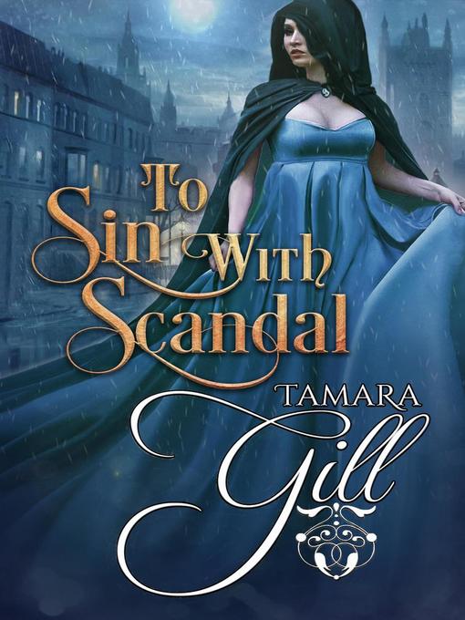 Title details for To Sin with Scandal by Tamara Gill - Available